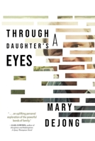 Through a Daughter's Eyes 1633939049 Book Cover