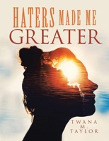 Haters Made Me Greater 179602774X Book Cover