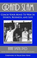 GRAND SLAM Coach Your Mind to Win in Sports, Business, and Life 0977895815 Book Cover