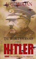 The Secret Journals of Adolf Hitler Series: The Anointed & the Struggle (Volumes 1 and 2) 1718061919 Book Cover