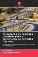 Otimização de resíduos plásticos para a construção de estradas flexíveis (Portuguese Edition) 620982451X Book Cover