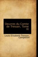 Oeuvres du Comte de Tressan, Tome IX 0559327420 Book Cover