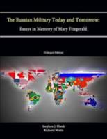 The Russian Military Today and Tomorrow: Essays in Memory of Mary Fitzgerald 1780390491 Book Cover