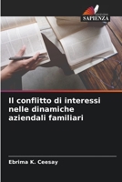 Il conflitto di interessi nelle dinamiche aziendali familiari 6205317192 Book Cover