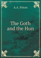 The Goth and the Hun 1021418722 Book Cover