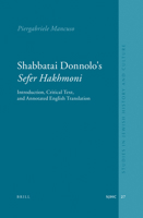 Shabbatai Donnolo's "Sefer Hakhmoni": Introduction, Critical Text, and Annotated English Translation 9004167625 Book Cover