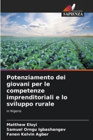 Potenziamento dei giovani per le competenze imprenditoriali e lo sviluppo rurale: in Nigeria (Italian Edition) 6208706882 Book Cover