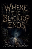 Where The Black Top Ends B0H28DGYZM Book Cover