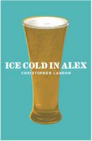 Ice Cold in Alex 0304366250 Book Cover