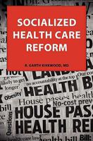 Socialized Health Care Reform 0982994702 Book Cover