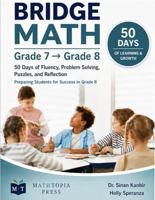 Bridge Math: Grade 7 to Grade 8: Fluency, Problem Solving, Puzzles, and Reflection B0H8YZPJGL Book Cover
