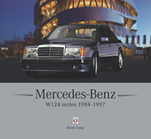 Mercedes-Benz W124 series: 1984-1997 1787117146 Book Cover