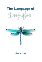 The Language of Dragonflies B0G59YJZ27 Book Cover