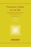 Financial Crime in the EU: Criminal Records as Effective Tools or Missed Opportunities? 9041123644 Book Cover