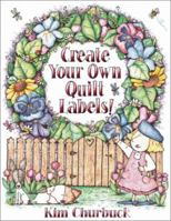 Create Your Own Quilt Labels 1571201335 Book Cover