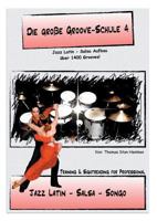 Die Große Groove-Schule 4: Latin - Salsa - Songo Independence 3743119315 Book Cover