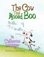 The Cow That Mooed Boo 1489533419 Book Cover
