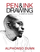 Pen and Ink Drawing: A Simple Guide 0997046538 Book Cover