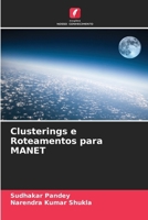Clusterings e Roteamentos para MANET (Portuguese Edition) 6207630661 Book Cover