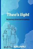 Theo's Light: The journey of love and acceptance B0FCG314X8 Book Cover