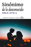 Sin�nimo de Lo Desconocido: Menci�n Premio Promonet de Narrativa Digital B08WZCVDN6 Book Cover