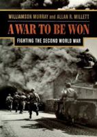 A War to Be Won: Fighting the Second World War 0674006801 Book Cover