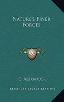 Nature's Finer Forces 1162849452 Book Cover