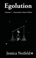 Egolution - Volume 1: Revolution Starts Within 1637146205 Book Cover