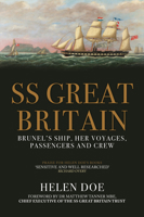 SS Great Britain: Brunel's Ship, Her Voyages, Passengers and Crew 1398116920 Book Cover