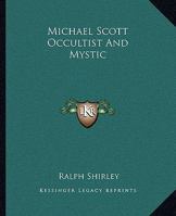 Michael Scott Occultist And Mystic 1425455867 Book Cover