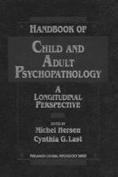 Handbook of Child and Adult Psychopathology: A Longitudinal Perspective (Pergamon General Psychology Series) 020514361X Book Cover