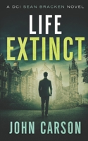 Life Extinct: A DCI Sean Bracken Scottish Crime Novel B09DJG1JPZ Book Cover