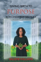 Giving Birth to Purpose in an Uncomfortable Place 1948085275 Book Cover