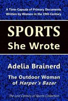 Adelia Brainerd: The Outdoor Woman of Harper's Bazar (Sports She Wrote) 1964197007 Book Cover