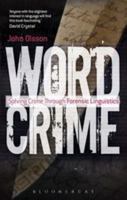 Wordcrime: Solving Crime Through Forensic Linguistics 1441193529 Book Cover