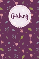 Checking Account Ledger: 6 Column Simple Floral Pattern Checkbook Register Cute Checking Account Log Book Balance Tracker Check & Debit Card Register - Stylish Lined Finance Management Notebook Journa 1694165787 Book Cover