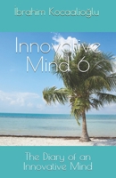 Innovative Mind 6: The Diary of an Innovative Mind B0GZ2Y1Q5R Book Cover