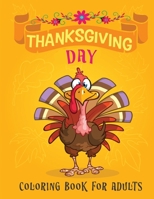 thanksgiving day coloring book for adults: 40 + Easy & beautiful Thanksgiving Day designs To Draw : Stress Relieving Coloring Pages B08L1N9CTL Book Cover