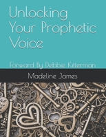 Unlocking Your Prophetic Voice B084QL17ZG Book Cover