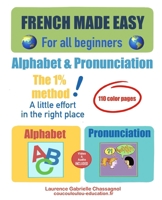 EASY FRENCH For all beginners: ALPHABET AND PRONUNCIATION 2959270142 Book Cover