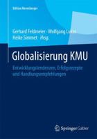 Globalisierung Kmu: Entwicklungstendenzen, Erfolgskonzepte Und Handlungsempfehlungen 3658078677 Book Cover