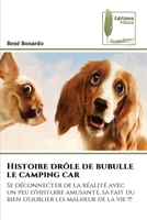 Histoire drôle de bubulle le camping car (French Edition) 6209359132 Book Cover