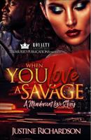 When You Love a Savage: A Murderous Love Story 1976427177 Book Cover