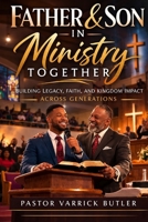Father & Son In Ministry Together B0GS8RWK64 Book Cover