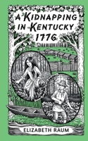 A Kidnapping In Kentucky 1776 1953743145 Book Cover