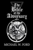 The Bible of the Adversary 10th Anniversary Edition: Adversarial Flame Edition 1979202591 Book Cover