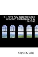 Is there any resemblance between Shakespeare & Bacon? . 1162589523 Book Cover
