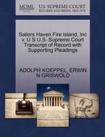 Sailors Haven Fire Island, Inc v. U S U.S. Supreme Court Transcript of Record with Supporting Pleadings 1270503758 Book Cover