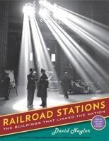 Railroad Stations: The Buildings That Linked the Nation 0393731642 Book Cover