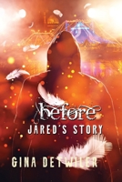 Before: Jared's Story (The Forlorn Series) 1953290280 Book Cover